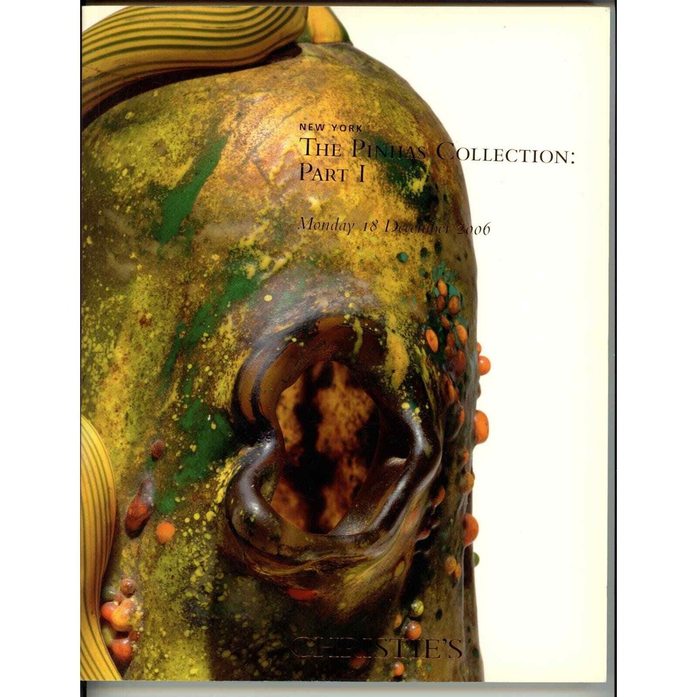 Christie's Auction Catalog The Pinhas Collection Part‎ I Dec 18 2006 Art Glass